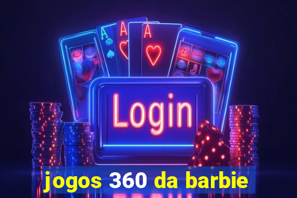 jogos 360 da barbie